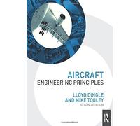 Aircraft Engineering Principles (Taylor & Francis Aerospace and Aviation Engineering) 2nd edition by Dingle, Lloyd, Tooley, Mike (2013) Paperback