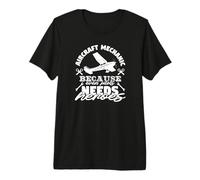 Aircraft Mechanic Even Pilots Need Heroes Aviation Premium T-Shirt