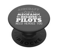 Aircraft Mechanic Heroes Need Pilots Too Aviation PopSockets Adhesive PopGrip