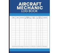 Aircraft Mechanic Log Book: Maintenance Records for Airframe, Powerplant, Avionics, and Time Documentation