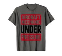 Aircraft Mechanic Under Pressure, Aviation Maintenance T-Shirt