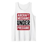 Aircraft Mechanic Under Pressure, Aviation Maintenance Tank Top
