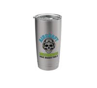Aircraft Mechanics Have Bigger Tools, Aviation Maintenance Stainless Steel Insulated Tumbler