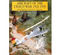 Aircraft of the Chaco War 1928-1935 (Schiffer Military History)