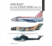 Aircraft of the Cold War: 1945-91: Fighters, Bombers, Reconnaissance & Helicopters (Essential Identification Guide) (Essential ID Guides)