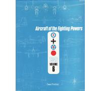Aircraft of the Fighting Powers 1945 Volume VI: v. 6