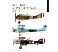 Aircraft of World War I 1914-1918: The Essential Aircraft Identification Guide (Essential Identification Guide) (Essential ID Guides)