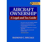 Aircraft Ownership: A Legal and Tax Guide (AVIATION)