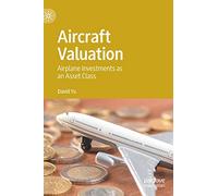 Aircraft Valuation: Airplane Investments as an Asset Class