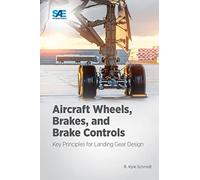 Aircraft Wheels Brakes and Brake Controls: Key Principles for Landing Gear Design