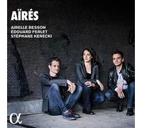 Airelle Besson; Edouard Ferlet; StEphane Kerecki - Aires