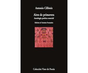 Aires de primavera: Antología poética esencial: 1294 (Visor de Poesía)