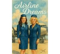 Airline Dreams: A Vintage-Inspired Journal for Dreamers, Travelers, and Sky Enthusiasts