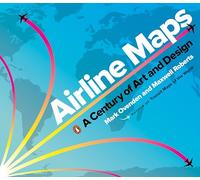 Airline Maps: A Century of Art and Design