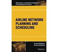 Airline Network Planning and Scheduling (Wiley Series in Operations Research and Management Science)