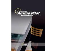 Airline Pilot. Basic Knowledge (Aviación)