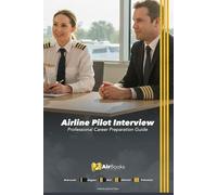 Airline Pilot Interview: Professional Career Preparation Guide