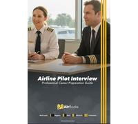 Airline Pilot Interview: Professional Career Preparation Guide