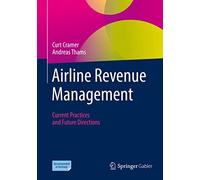 Airline Revenue Management: Current Practices and Future Directions