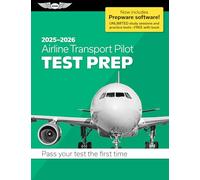 Airline Transport Pilot Test Prep 2025-2026: Paperback Plus Software-pass Your FAA Exam