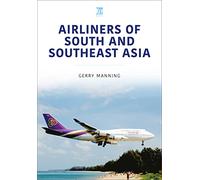 Airliners of South and Southeast Asia (Modern Commercial Aircraft Series)