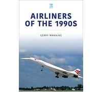 Airliners of the 1990s (Historic Commercial Aircraft Series)