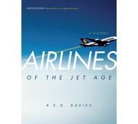 Airlines of the Jet Age: A History
