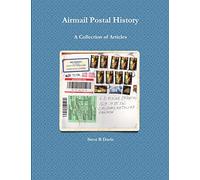 Airmail Postal History: A Collection of Articles