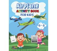 Airplane Activity Book: A fun Workbook with 35 plane-themed activities including shadows, mazes, dot to dots, word searches, coloring pages and more