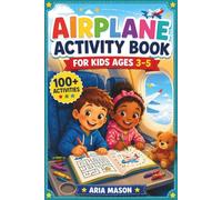 Airplane Activity Book for Kids Ages 3-5: 100+ Screen-Free Travel Activities for Flights, Vacations & Road Trips | Includes Trails, Mazes, Word ... I Spy, Counting & More! | Travel Gift