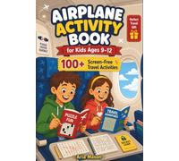 Airplane Activity Book for Kids Ages 9-12: 100+ Screen-Free Travel Activities for Flights, Vacations & Road Trips | Includes Word Searches, Mazes, Crosswords, Sudoku & Cryptogram | Travel Gift