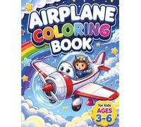 Airplane Coloring Book For Kids Ages 3-6: Fun & Educational Coloring Adventure with Airplanes, Stories, and Rhymes for Kids Ages 3-6