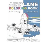 Airplane Coloring Book for Kids and Adults: 40+ Detailed Planes - Jets, Propellers & More
