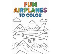 Airplane coloring book for kids: Easy and sometimes detailed airplanes to color for kids