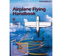 Airplane Flying Handbook (FAA-H-8083-3C): Pilot Flight Training Study Guide (Color Print)