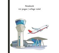 Airplane notebook: Aviation, aircraft, for school, journaling, kids, composition college ruled 7.5 x 9.25, 110 pages