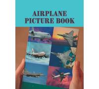 Airplane Picture Book: Discover amazing aircrafts, helicopters, fighter jets, and flying machines with beautiful illustrations in this aircraft picture book for kids.