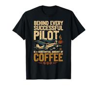 Airplane Pilot Coffee Vintage Retro Behind Every Successful T-Shirt