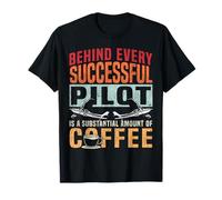 Airplane Pilot Coffee Vintage Retro Behind Every Successful T-Shirt