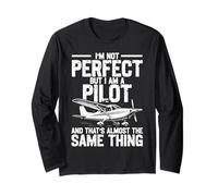 Airplane Pilot Vintage I'm Not Perfect But I Am A Pilot and Long Sleeve T-Shirt