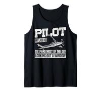 Airplane Pilot Vintage Pilot My Job is to Spend Most of The Tank Top