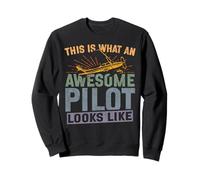 Airplane Pilot Vintage Retro This Is What An Awesome Pilot Sweatshirt