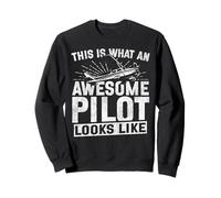 Airplane Pilot Vintage This Is What An Awesome Pilot Looks Sweatshirt