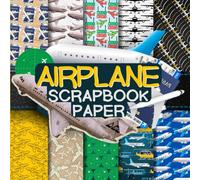 Airplane scrapbook paper: Double-Sided Decorative craft Papers for Wrapping, Junk Journals & Mixed Media, Card Making and more