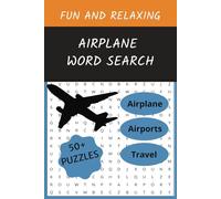 Airplane Word Search: An Aviation Themed Word Find Puzzle Book For Adults, Seniors and Teens