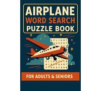 AIRPLANE WORD SEARCH PUZZLE BOOK: 100 Large Print Aviation-Themed Puzzles for Relaxation, Focus & Brain Boosting Fun More Abut Book Total 128 Pages Size 6 x 9 Inch (VALENTINE Word Search Puzzle Book)