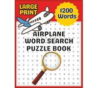 AIRPLANE WORD SEARCH PUZZLE BOOK: Airplane Word Search Puzzle Book 50+ Puzzles I Airplane Word Search Puzzle