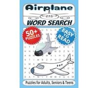 Airplane Word Search Puzzle Book Puzzles for Adults, Seniors & Teens 50+puzzle Easy to Read: Word search with Easy to Read print about airplane, jet , ... puzzles... Gift for Vacation, Holidays and Re