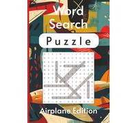 Airplane Word Search Puzzle Book: Word Searches with Easy to read Print about Airplanes, jets, and Aviation/6x9 inches, 110 pages/ 50+ Puzzles, Great for Aviation lovers and use on your free time.