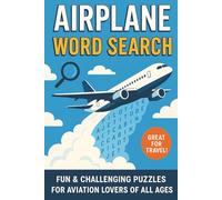 Airplane Word Search Puzzle Book: Word Searches with Easy to Read Print about Aviation, Planes, Mechanics and More|6x9 inches, 110 pages|50+Puzzles... Gift for Vacations, Holiday